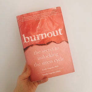 Book Review: Burnout by Emily Nagoski & Amelia Nagoski