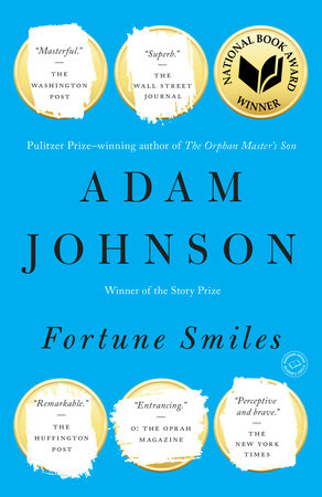 Fortune Smiles by Adam Johnson